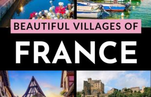 Top 5 Most Beautiful Villages and Towns in France You Would Love to Visit.